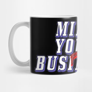 Mind Your F'N Business podcast logo Mug